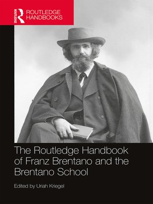 cover image of The Routledge Handbook of Franz Brentano and the Brentano School